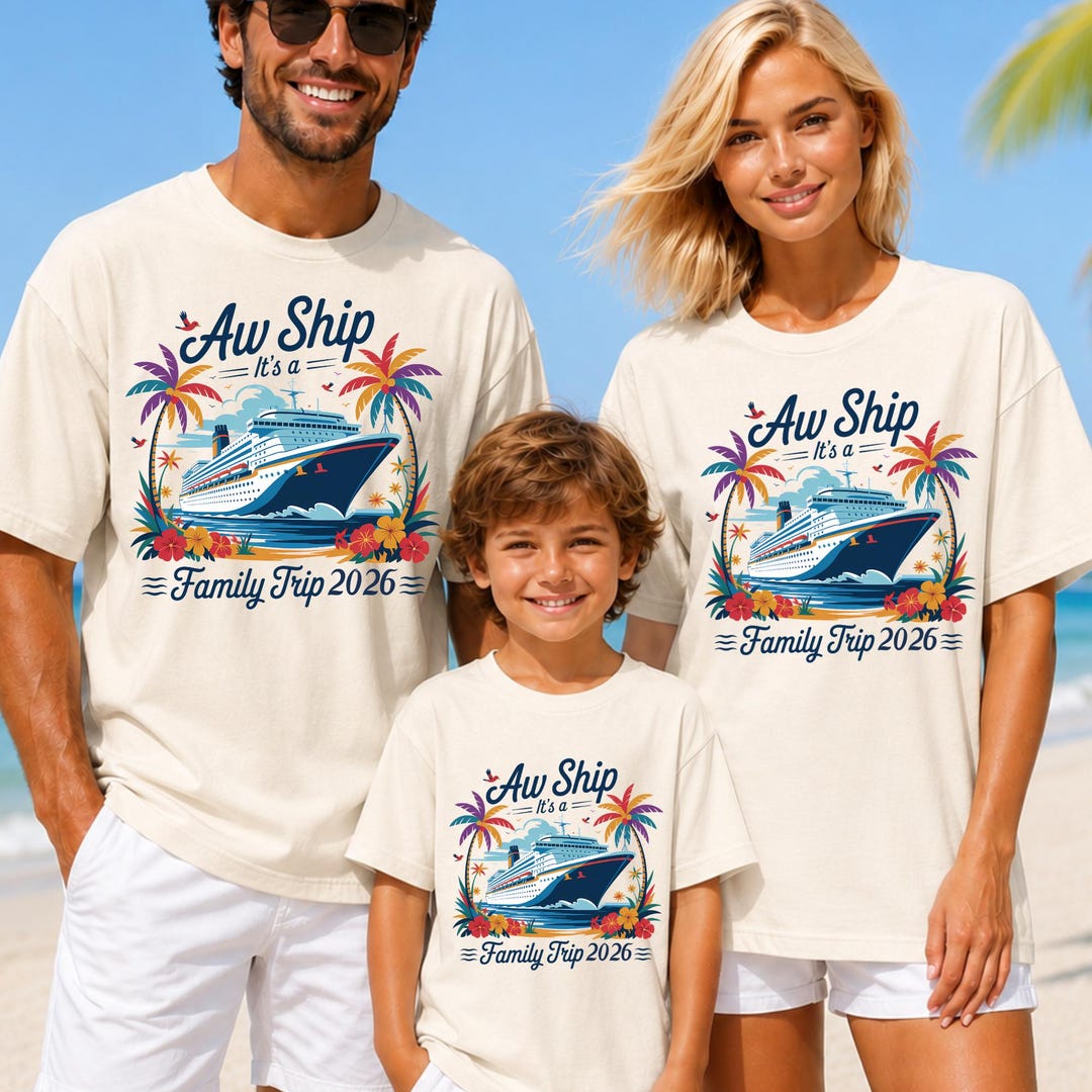Aw Ship It's A Family Trip 2026 Shirt, Family Cruise Vacation Tee ...