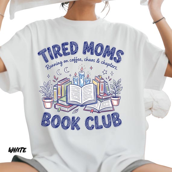 Tired Moms Book Club Shirt, Cozy Reading Mom Tee, Book Lover Gift