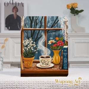 May include: An illustration of a window scene featuring a steaming cup of coffee, a yellow vase with flowers, and a potted plant. The window overlooks a snowy landscape. The artwork is signed "Wupong Art".
