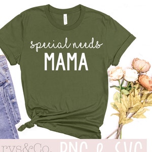 May include: A green t-shirt with the text "special needs mama" in white lettering.