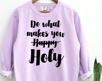 Do what Makes you Happy Holy SVG Cricut PNG File Digital Design Clip Art Hand Towel Shirt diy Practicing Christian