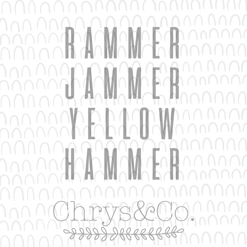 Rammer Jammer Yellow Hammer SVG Cricut PNG File Digital Design Clip Art
