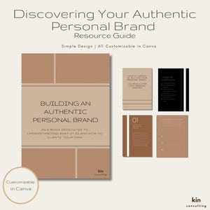 May include: A resource guide for building an authentic personal brand. The guide includes an e-book, a table of contents, and a section on understanding your values. The guide is customizable in Canva and features a simple design with brown and black colors.