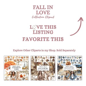 May include: A digital art listing with text that reads "FALL IN LOVE Collection Clipart", "LOVE THIS LISTING", and "FAVORITE THIS". The image also features three watercolor clipart collections: "AUTUMN IN PARIS", "FALL FOR ME", and "WILD AUTUMN".
