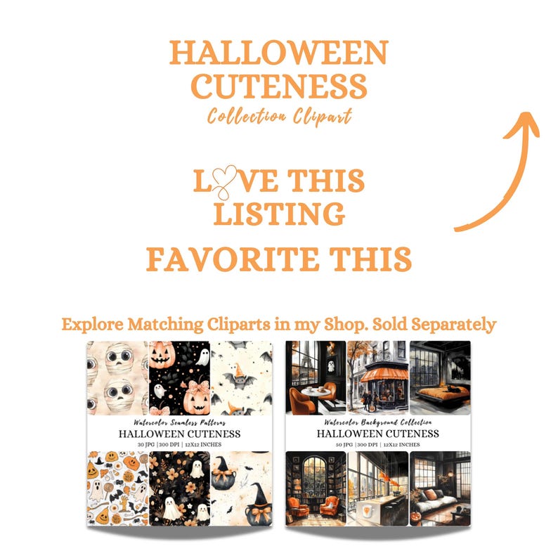 May include: An image featuring the text "HALLOWEEN CUTENESS" and "LOVE THIS LISTING". Below are two product displays showcasing watercolor clipart collections with Halloween themes. One displays seamless patterns, the other backgrounds.