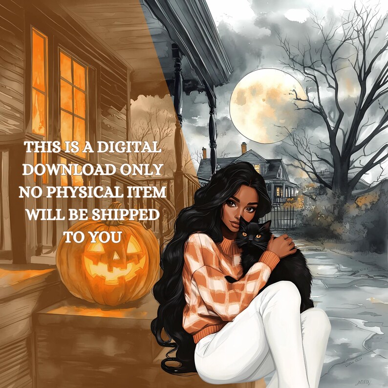 May include: Digital art print of a woman with long black hair, holding a black cat, wearing a sweater and white pants. A carved pumpkin and text that reads "THIS IS A DIGITAL DOWNLOAD ONLY NO PHYSICAL ITEM WILL BE SHIPPED TO YOU" are also visible.