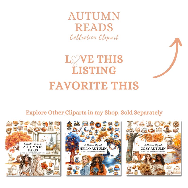 May include: Digital clipart collection featuring autumn themes. The image includes text that reads "Autumn Reads Collection Clipart", "Love this listing", and "Favorite this". Additional clipart sets are shown with titles like "Autumn in Paris" and "Hello Autumn".