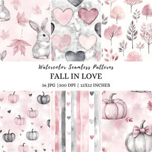 May include: A collection of watercolour seamless patterns with a fall theme. Designs feature a bunny, hearts, leaves, pumpkins, and stripes in pink, grey, and white. The text reads "FALL IN LOVE" and specifies 30.48 x 30.48 cm size.