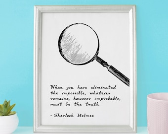 Sherlock Holmes QUOTE, Arthur Conan Doyle "When you have eliminated the impossible..." // 8x10 Art Print, Bookish Gifts // UNFRAMED Wall Art