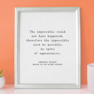 Agatha Christie Quote Print, Murder On The Orient Express "The impossible could not have happened" - Book Quote Print Gift // UNFRAMED