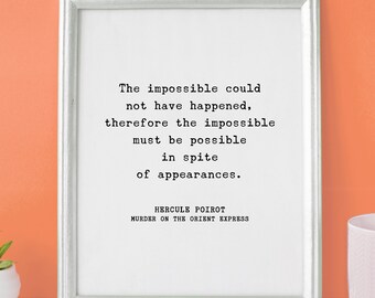 Agatha Christie Quote Print, Murder On The Orient Express "The impossible could not have happened" - Book Quote Print Gift // UNFRAMED