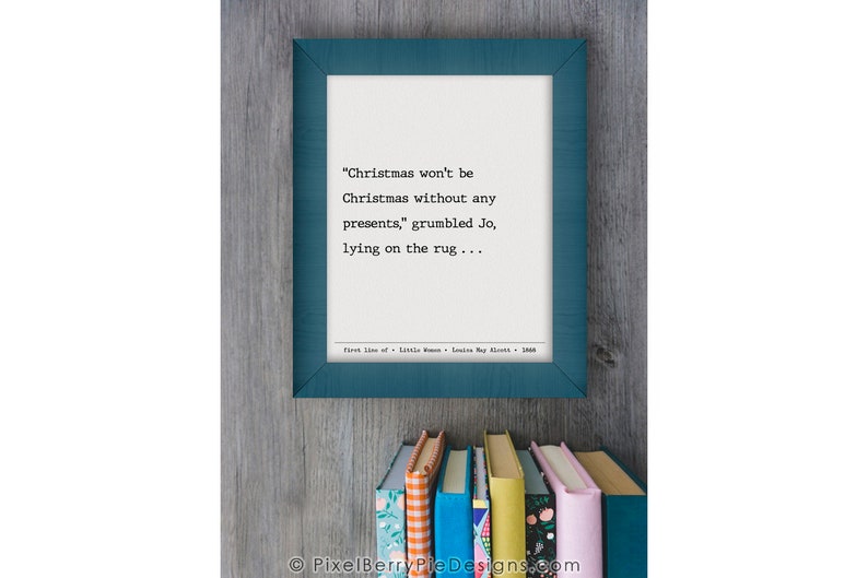 Little Women, Louisa May Alcott // First Line & Last Line Literature Prints // Book Gifts, 8x10 Wall Art // Ready to Ship image 2