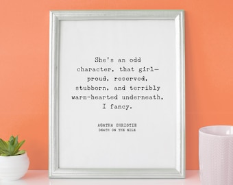 Agatha Christie Quote Print "She’s an odd character, that girl" Death on the Nile - Gifts for Her, Book Quote Print // UNFRAMED Art