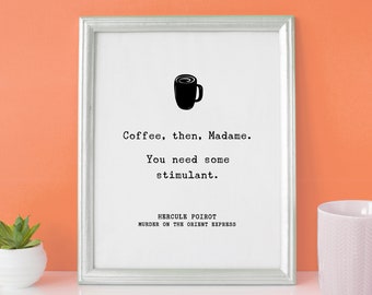 Agatha Christie "Coffee, then, Madame" Quote Print, Murder On The Orient Express - Book Quote Print, Coffee Lover Gift // UNFRAMED Art
