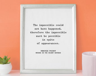 Agatha Christie Quote Print, Murder On The Orient Express "The impossible could not have happened" - Book Quote Print Gift // UNFRAMED