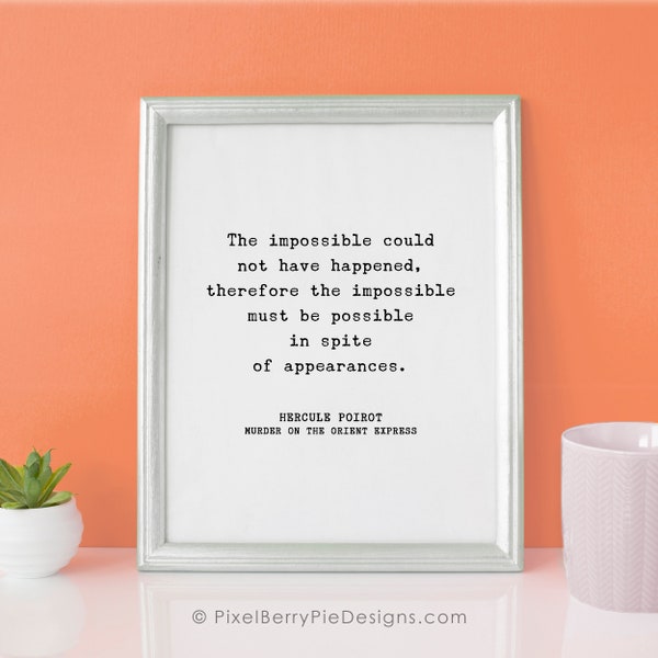 Agatha Christie Quote Print, Murder On The Orient Express "The impossible could not have happened" - Book Quote Print Gift // UNFRAMED