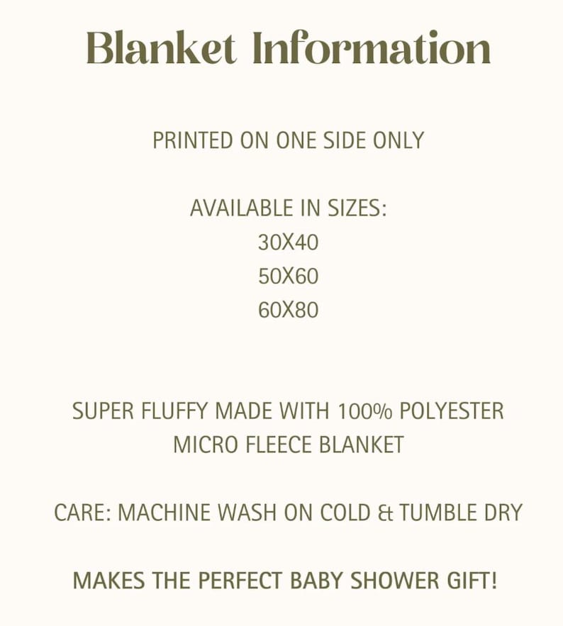 May include: A white informational graphic titled Blanket Information. It states the blanket is printed on one side, available in 30x40, 50x60, and 60x80 inch sizes, made of 100% polyester micro fleece, and includes machine wash care instructions.