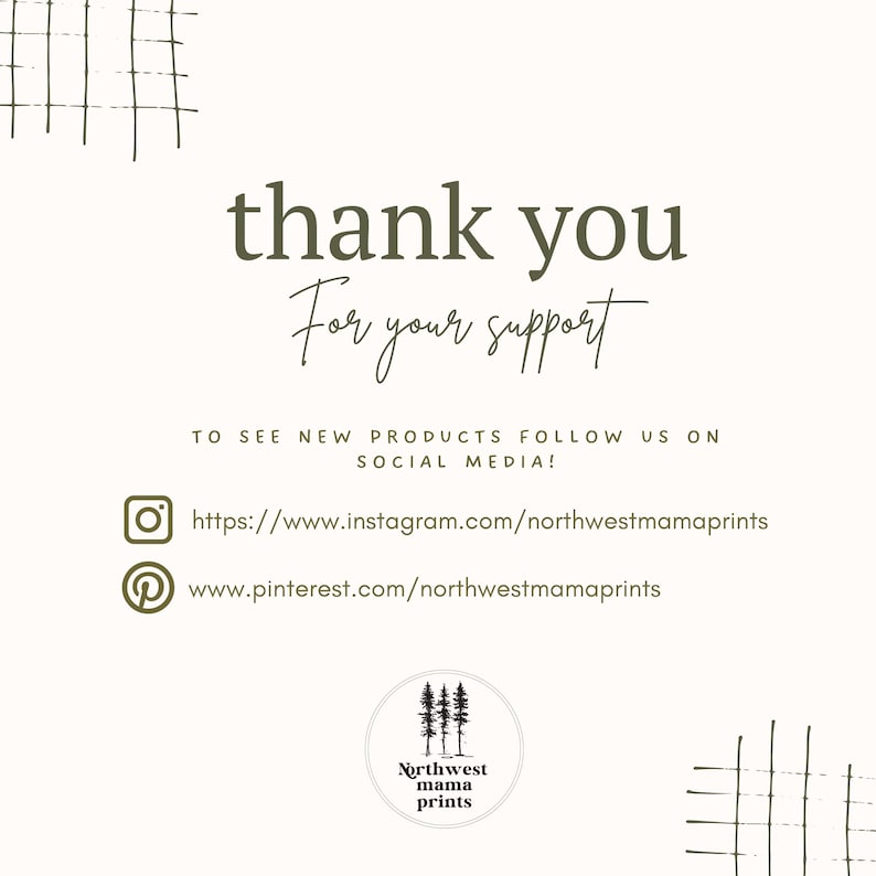 Puede incluir: &iexcl;Gracias por tu apoyo! Para ver nuevos productos, s&iacute;guenos en las redes sociales: Instagram y Pinterest. La imagen presenta un logotipo con el texto "Northwest mama prints" y un gr&aacute;fico de tres pinos.