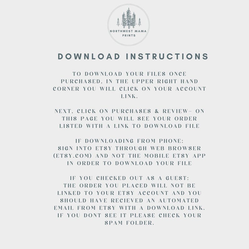 May include: A white background with black text explaining how to download digital files purchased from Etsy. The text includes instructions for downloading from a computer and from a phone. The text also includes instructions for downloading files if you checked out as a guest.