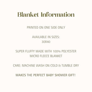 May include: Text on a cream-colored background reads "Blanket Information." It details the blanket is printed on one side, available in 30x40 inches, made of 100% polyester micro fleece, machine washable, and suitable as a baby shower gift.