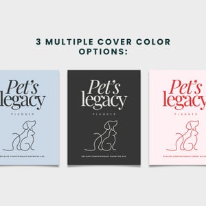 Puede incluir: Tres planificadores con diferentes colores de portada: azul claro, negro y rosa. Cada planificador presenta el texto "Pet's legacy" y "PLANNER" en una fuente serif, junto con un dibujo lineal de un perro y un gato. El texto "BECAUSE COMPANIONSHIP KNOWS NO AGE" est&aacute; en la parte inferior.