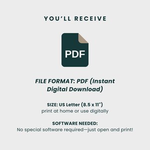 May include: A digital download of a PDF file in US Letter size (8.5 x 11 inches). The file can be printed at home or used digitally. No special software is needed to open and print the file.