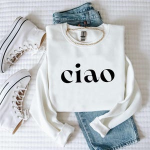 Ciao Bella Sweatshirt: Italian Travel Hoodie
