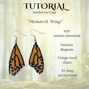 May include: A beaded earring tutorial for making a pair of monarch butterfly earrings. The tutorial includes a PDF instant download with a pattern diagram, fringe word chart, and 21-step instructions.