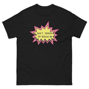 Funny Don&#39;t Smack My Balls! 8 Ball Pool T-Shirt – Sarcastic Statement Tee for Humor Lovers And Graphic Tee Gift Idea For Pool Enthusiast