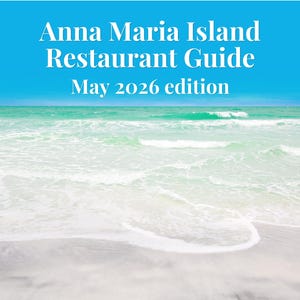 Puede incluir: Una escena de playa con agua turquesa y cielo azul brillante. El texto "Anna Maria Island Restaurant Guide May 2026 edition" se muestra en blanco. La imagen captura la esencia de una guía costera.