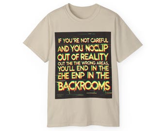 T-Shirt, Backrooms Quote Tee, Unisex Shirt, Graphic Tee, Creepy Design, Men's Women's Clothing