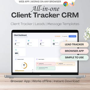 May include: A laptop screen displaying an All-in-one Client Tracker CRM dashboard with sections for leads and message templates. The interface includes a client dashboard, lead tracker, browser app, and simple to use features for business management.