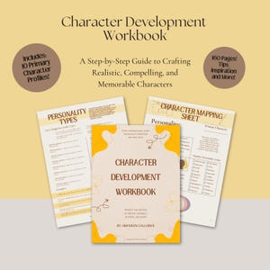 May include: A yellow and brown character development workbook with the title "Character Development Workbook" and the subtitle "A Step-by-Step Guide to Crafting Realistic, Compelling, and Memorable Characters". The workbook includes 160 pages of tips, inspiration, and more.