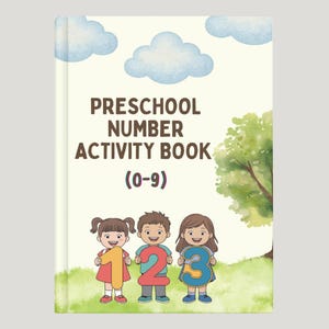 Peut inclure: Un livre d'activités pour enfants intitulé "Preschool Number Activity Book (0-9)". La couverture présente trois enfants de dessins animés tenant les chiffres 1, 2 et 3. L'arrière-plan comprend des nuages, de l'herbe et un arbre.