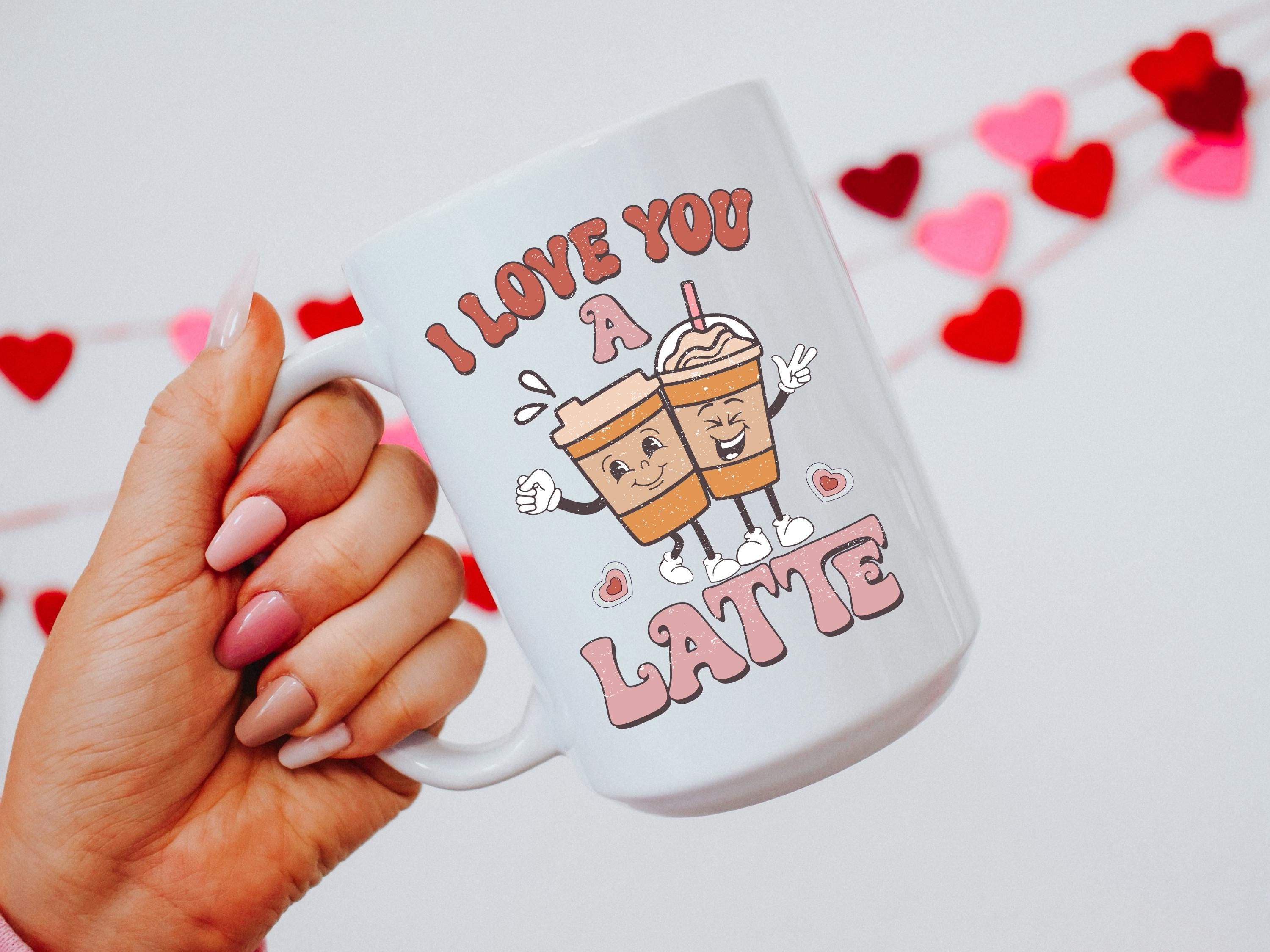 I Love You A Latte PNG Valentines Day PNG Sublimation Design Digital ...