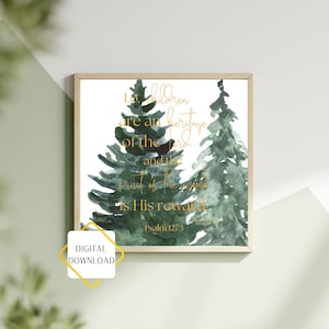 Woodland themed baby nursery wall art in watercolor prints. Scripture verse. Lo, children are an heritage to the Lord... Psalm 127:3 KJV