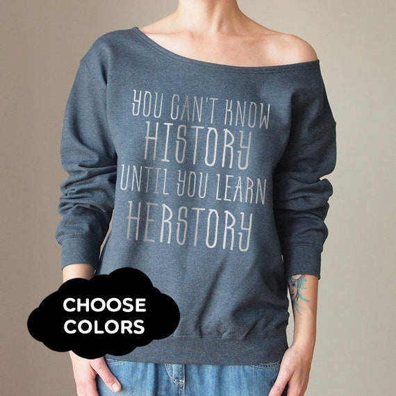 Feminist sweatshirt Feminist sweater Feminist gift Feminist shirt Feminism gift Feminism Feminism Feminist Quotes Slouchy Off Shoulder