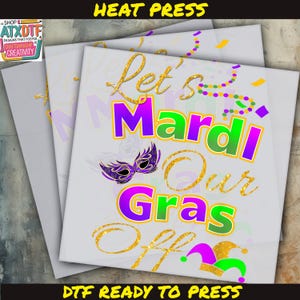 Lets Our Mardi Gras DTF, Mardi Gras DTF Transfer, Ready to Press DTF Transfer, Iron on Decal, Direct to Film Transfer