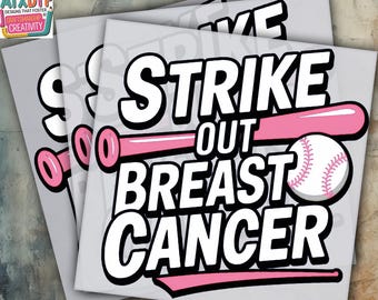 May include: A pink and white heat press design with a baseball bat and ball. The text reads "Strike Out Breast Cancer".