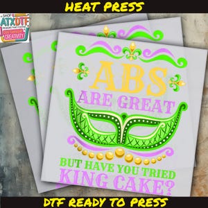 Abs Are Great King Cake DTF Transfer, Mardi Gras DTF, Ready to Press DTF Transfer, İron on Decal, Direct to Film Transfer