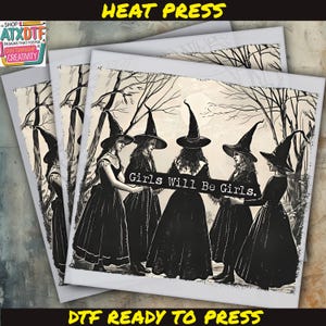 Girls Will Be Girls Dtf, Witchy Vibes Dtf, Halloween Women Dtf, Ready to Press DTF Transfer, Iron on Decal, Direct to Film TransferRoo