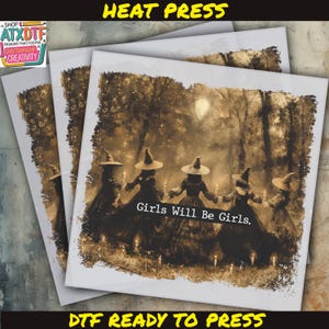Girls Will Be Girls Dtf, Witchy Vibes Dtf, Halloween Women Dtf, Ready to Press DTF Transfer, Iron on Decal, Direct to Film TransferRoo
