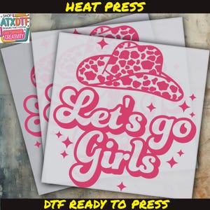 Lets Go Girls DTF Transfer, Bachelorette DTF, Ready to Press DTF Transfer, Iron on Decal, Direct to Film Transfer