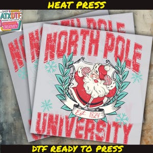 North Pole University, Christmas DTF Transfer, Ready to Press DTF Transfer, Santa DTF, Iron on Decal, Direct to Film Transfer