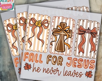 May include: DTF ready-to-press transfers featuring fall-themed designs. The designs include bows, a cross, and the text "Fall for Jesus, he never leaves." The transfers are in shades of orange, brown, and white.