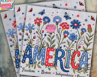 May include: A stack of DTF (Direct to Film) heat transfer sheets with a floral design and the word "AMERICA" in red, white, and blue. The design includes flowers, butterflies, and stars, with the words "Freedom, Brave, Independence, Power".