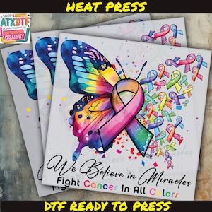Fight Cancer In All Colors DTF, Cancer Awareness DTF, Ready to Press DTF Transfer, Iron on Decal, Direct to Film Transfer