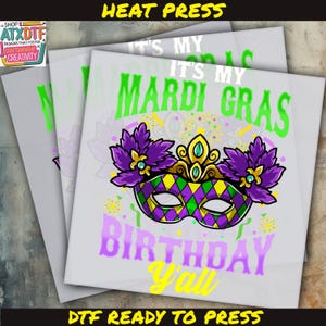It&#39;s My Mardi Gras Birthday Y&#39;All DTF, Mardi Gras DTF Transfer, Ready to Press DTF Transfer, Iron on Decal, Direct to Film Transfer