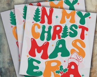 In My Christmas Era DTF Transfer, Christmas DTF, Merry Christmas Dtf, Iron on Decal, Ready to Press DTF Transfer, Direct to Film Transfer