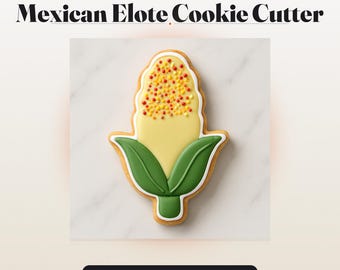 May include: A corn-shaped cookie cutter with the text "Mexican Elote Cookie Cutter". The cookie is decorated with yellow icing, red and yellow sprinkles, and green leaves. The text "Print. Cut. Decorate." is at the bottom.
